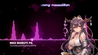 Mas Mabuti Pa - Nightcore w/ Lyrics