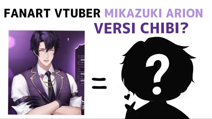 FANART VTUBER LOKAL JADI CHIBI? (MIKAZUKI ARION 💜)