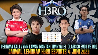 SERU SEMUA! ADA EL-CLASSICO EVOS RRQ & DEBUT BTR VYNN VS RRQ NAOMI ! JADWAL H3RO ESPORTS 4 JUNI