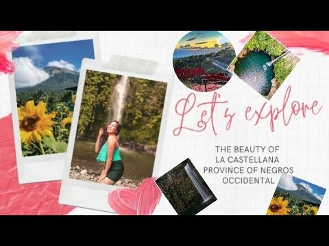 EXPLORE THE BEAUTY OF LA CASTELLANA THE PROVINCE OF NEGROS OCCIDENTAL