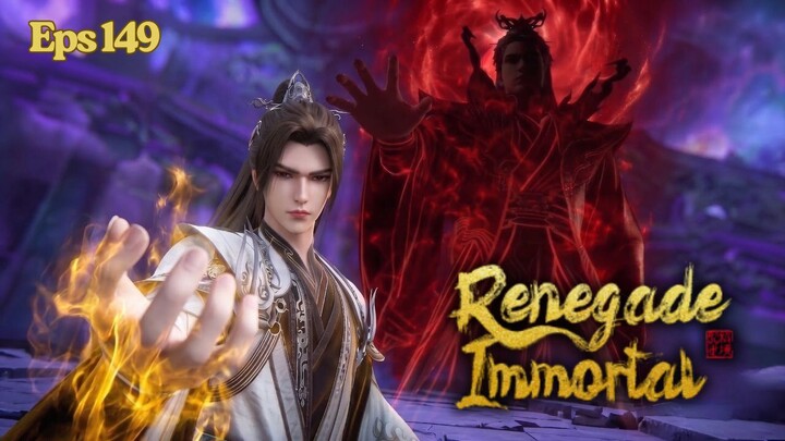 Renegade Immortal Episode 149 - Ancaman Besar Menghadang Wang Lin