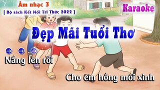 Karaoke - Đẹp Mãi Tuổi Thơ - Âm Nhạc Lớp 3 [ Kết Nối Tri Thức 2022 ] Lớp Nhạc Doremi