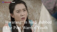 Hwarang: The Poet Warrior Youth season 1 episode 7 in Hindi dubbed.