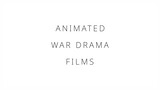 Animated war drama films