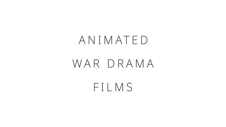 Animated war drama films