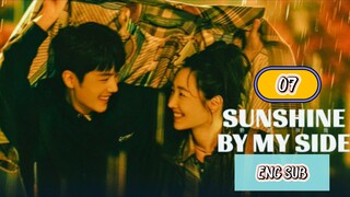 🇨🇳 SUNSHINE WITH ME [SBMS] EPISODE 7 ENG SUB | CDRAMA