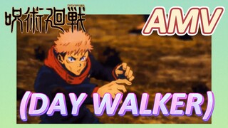 [มหาเวทย์ผนึกมาร] AMV |(DAY WALKER) มันน่าทึ่งจริงๆ