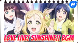 BGM Kompilasi Love Live The Movie | Love Live! Sunshine!!_2