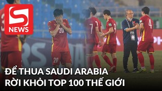 Thua Saudi Arabia, đội tuyển Việt Nam chính thức bật khỏi top 100 thế giới