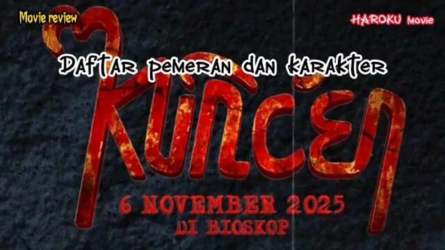Daftar pemeran dan karakter film KUNCEN 2025