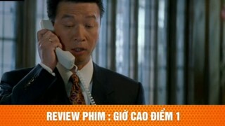 review phim Giờ cao điểm tập 2 #reviewphim #phimhay #reviewphimhay