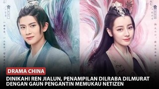 Dilraba Dilmurat Tampil Memukau Dalam Balutan Gaun Pengantin Saat Menikah Dengan Ren Jialun 🎥