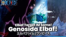 ONE PIECE TERBARU - ELBAF AKAN DIBOM SEPERTI GOD VALLEY LULUSIA KARENA LITERASI OHARA- BENARKAH ITU?