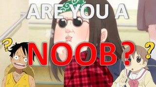 TYPICAL NOOB ANIME FAN be like! | Are YOU A BEGINNER?