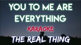 YOU TO ME ARE EVERYTHING - THE REAL THING (KARAOKE VERSION)
