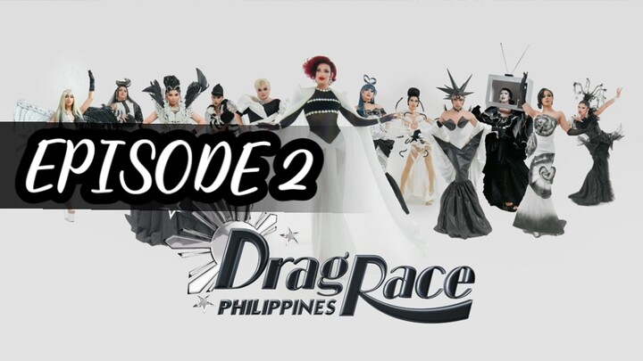 DRAG RACE PHILIPPINES SEASON 3 EPISODE 2