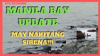 MANILA BAY UPDATE | FISHK**LL | MAY SIRENA!