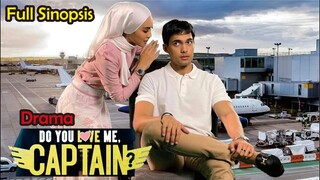 Sinopsis Drama Do You Love Me Captain ? Full Episode