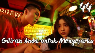 【INDO SUB】EP 44丨Giliran Anda untuk Mengejarku丨Your Turn to Chase After Me丨Nuan Hun Qing Chong Qi