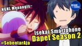 Isekai Smartphone Season 2 Nih, Kasihan No Game No Life #SebentarAja