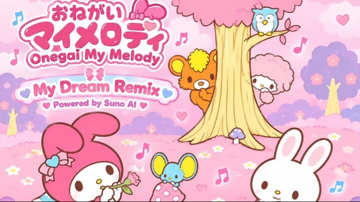 Onegai My Melody - My Dream Remix