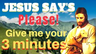 🌿CAN YOU GIVE JESUS 3 MINUTES OF YOUR TIME TO BLESS YOU | Powerful Miracle Prayer For Blessings