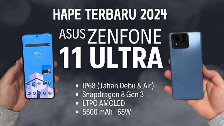 ZENFONE 11 ULTRA Resmi Rilis di Indonesia, Tak Lagi Berukuran Mungil Seperti Dulu