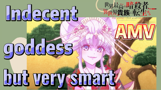 [Reincarnated Assassin]AMV | Indecent goddess but very smart