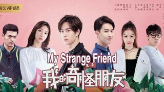 MY STRANGE FRIEND EP 04