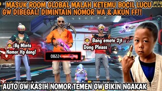 SEKALINYA MASUK ROOM GLOBAL MALAH DIA BEGAL BOCIL ! GW DI MINTAIN NO WA + AKUN FF !! AUTO NGAKAK