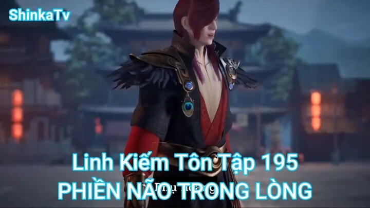Linh Kiếm Tôn Tập 195-PHIỀN NÃO TRONG LÒNG