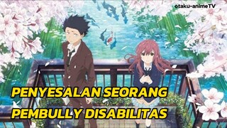 PEMBULLY MENYESAL😱 [REVIEW ANIME "A SILENT VOICE]