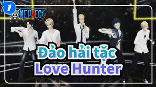 [Đảo hải tặc/MMD] Ace&Sabo&Law&Sanji&Marco - Love Hunter_1