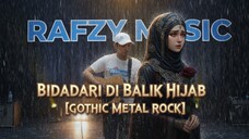 Lagu Bikin BAPER! Bidadari di Balik Hijab [Gothic Metal Rock] BY RAFZY MUSIC