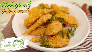 Cách làm Cánh Gà Sốt Trứng Muối giòn rụm, siêu ngon - Salted egg chicken wings | Bếp Cô Minh Tập 231