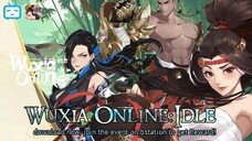 This is a really fun game! Explore the world of Wuxia with your dream character in Wuxia Online:Idl