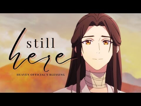 Heaven Official's Blessing | Still Here [AMV]