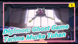 [Digimon: Ghost Game] Episode 5| Terima Murka Tuhan_B