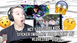 NCT 127, Stray Kids | 'Sticker (Will Not Fear Remix)' MV + "#LoveSTAY" Video | NSD REACTION