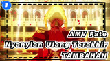 [AMV Fate] Nyanyian Ulang Terakhir TAMBAHAN / Nero, Rin, Sakura (kemungkinan) & Kirei_1