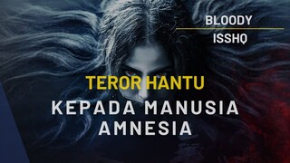 FILM HOROR INDIA - HANTU MISTERIUS USAI SANG WANITA HILANG INGATAN