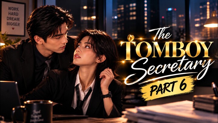 The Tomboy Secretary part 6