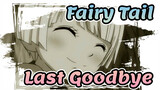 Fairy Tail|【AMV】「Last Goodbye」