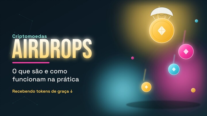 O QUE SÃO AIRDROPS DE CRIPTOMOEDAS?