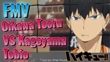 [Haikyu!!] FMV | Oikawa Tooru VS Kageyama Tobio