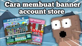 Tutorial Membuat Banner Account Store | Growtopia Indonesia