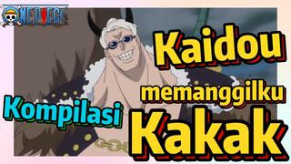 [One Piece] Kompilasi | Kaidou memanggilku Kakak