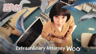 EP.12 - Extraordinary Attorney Woo (2022) EngSub