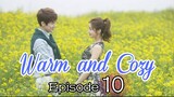 Warm and Cozy Ep 10 Tagalog Dubbed HD