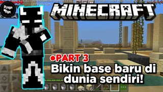 [SURVIVAL] Pembangunan base baru🕹️ ●Part3